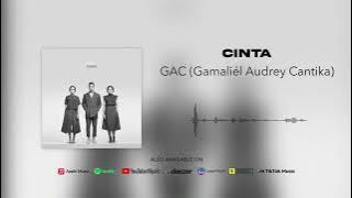 GAC (Gamaliél Audrey Cantika) - Cinta