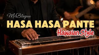 HASA HASA PANTE | LAGU AMBON | HAWAIAN STYLE | MrBlaguu