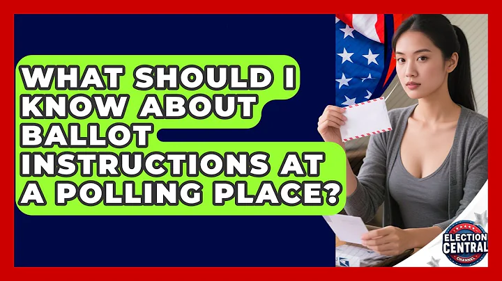 What Should I Know About Ballot Instructions At A Polling Place? - Election Central Channel