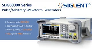 Siglent SDG6000X Series Pulse Arbitrary Waveform Generator Introduction