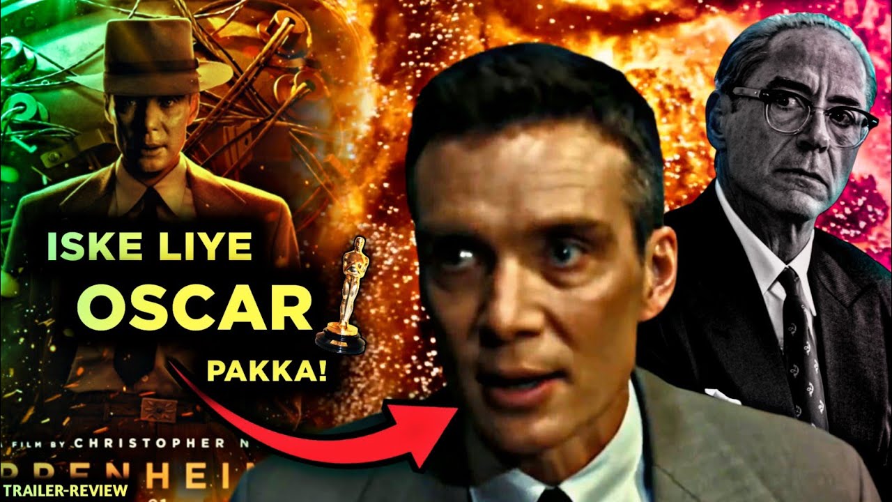 isko-to-oscar-pakka-openheimer-trailer-review-aakash-reviews