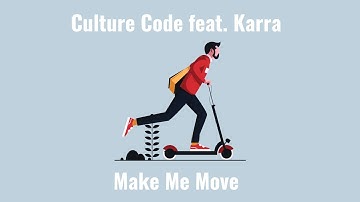 【和訳】Culture Code - Make Me Move (feat. Karra) 【Japanese Lyric】