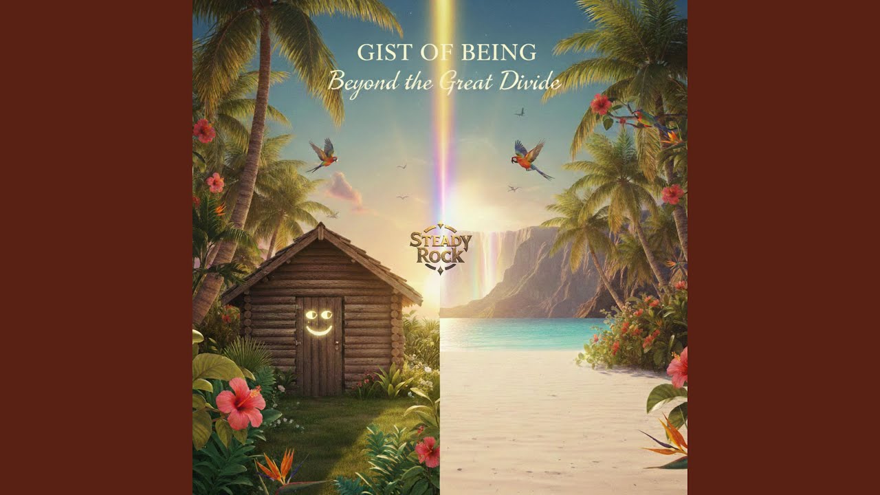 GIST OF BEING (Beyond the Great Divide)