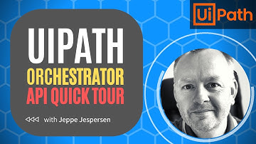 UiPath Orchestrator API - Quick Tour