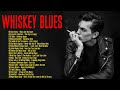 Whiskey Blues Music | Best Slow Blues/Rock Ballads Songs | The Best Moody Smooth Blues Songs