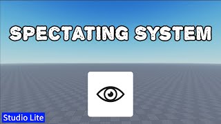 Spectating System | Studio Lite Tutorial