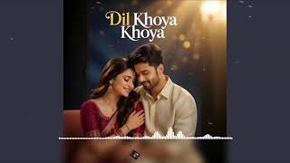 Dil Khoya Khoya Sad Song Letest Song Dj Remix Ghatwa Hindi Song