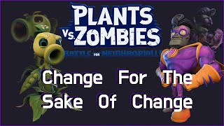 Plants Vs Zombies Battle For Neighborville | Change For The Sake Of Change