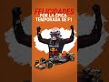 FELICIDADES POR LA ÉPICA TEMPORADA DE F1