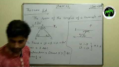 Sum of the angles of triangle is 180 (theorem 6.7) , class 9th