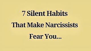 7 Silent Habits That Make Narcissists Fear You 😌🧠 | Psychology of Emotional Control & Quiet Power