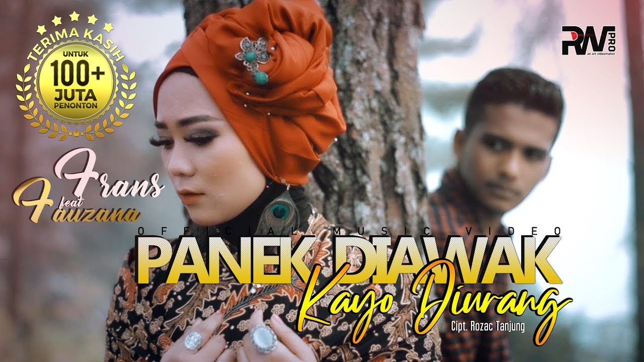 Frans Ft Fauzana   Panek Diawak Kayo Diurang Official Music Video