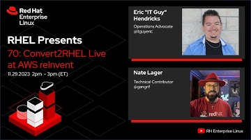 Convert2RHEL Live at AWS reInvent | Red Hat Enterprise Linux Presents 70