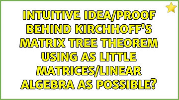 Intuitive idea/proof behind Kirchhoff