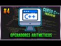 #4 CURSO DE PROGRAMACION C++ - OPERADORES ARITMETICOS
