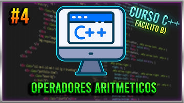 #4 CURSO DE PROGRAMACION C++ - OPERADORES ARITMETICOS