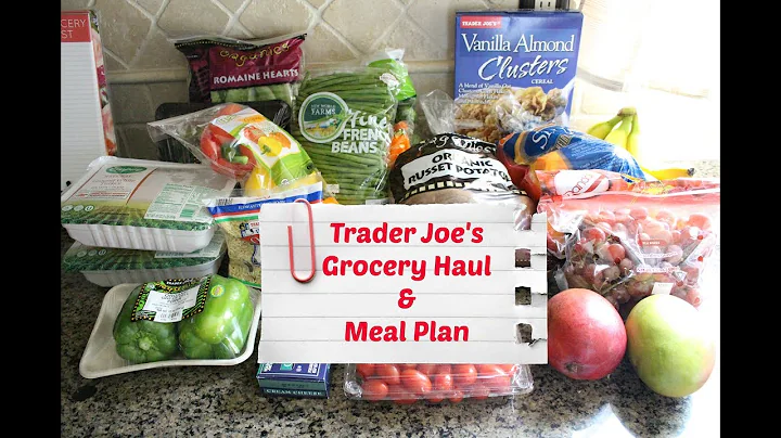 Trader Joe's Grocery Haul and Weekly Meal Plan | Terrific Planner