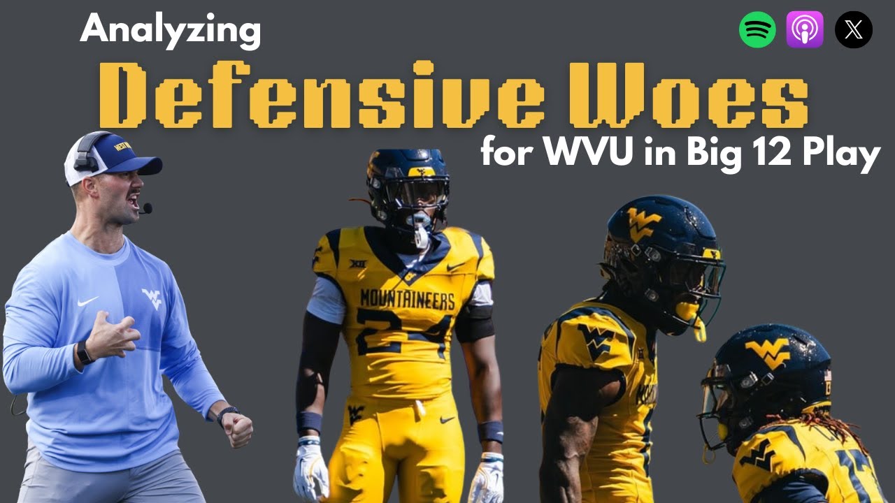 Analyzing Defensive Woes for WVU Football in Big 12 Play - YouTube