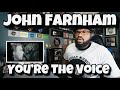 John Farnham - You’re The Voice | REACTION