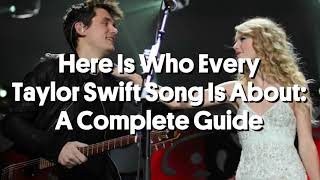 Here Is Who Every Taylor Swift Song Is About : A Complete Guide - by Billboard via SPIN