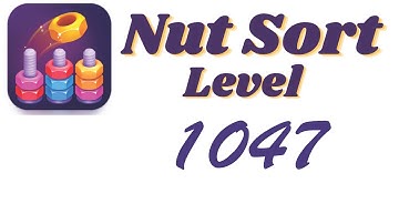 Nut Sort Level 1047 Walkthrough | Nuts — Color Sort 1047 solution