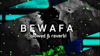 Bewafa 💔 Imran khan (Slowed + Reverb) Tiktok | Black Mashup 🖤