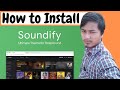 How to install soundify  the ultimate deepsound theme