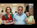 Melek A Mother S Struggle 2nd Season Episode 117 
