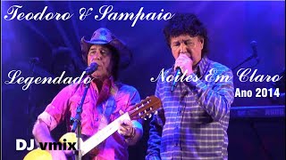Teodoro & Sampaio - Noites Em Claro Legendado #teodoroesampaio, #djvmixsertanejo #remix #shorts