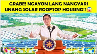 Download Lagu GRABE! NGAYON LANG NANGYARI UNANG SOLAR ROOFTOP SA SOCIALIZED HOUSING, BINISITA NI PBBM! MP3