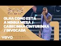 Olha Como Está A Minha Mesa / Cabecinha Cinturinha / Invocada (Ao Vivo Em Salvador / 2025)