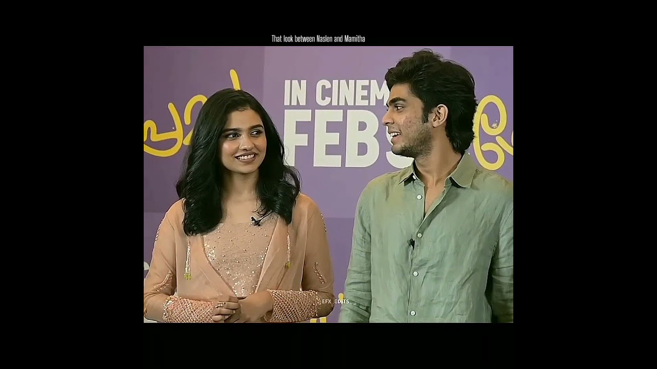 That look between Naslen and Mamitha😌😩 