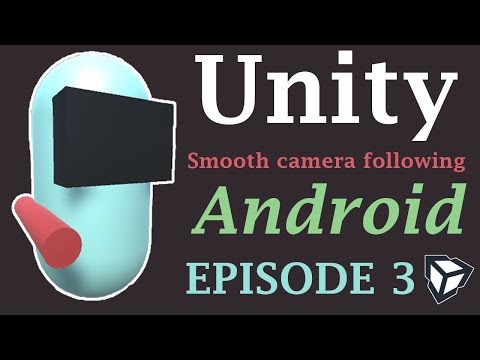 Third Person Camera Following (Smooth) - Making a Top Down Shooter for Android [pt. 3]