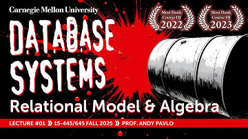 #01 - Relational Model & Algebra (CMU Intro to Database Systems)