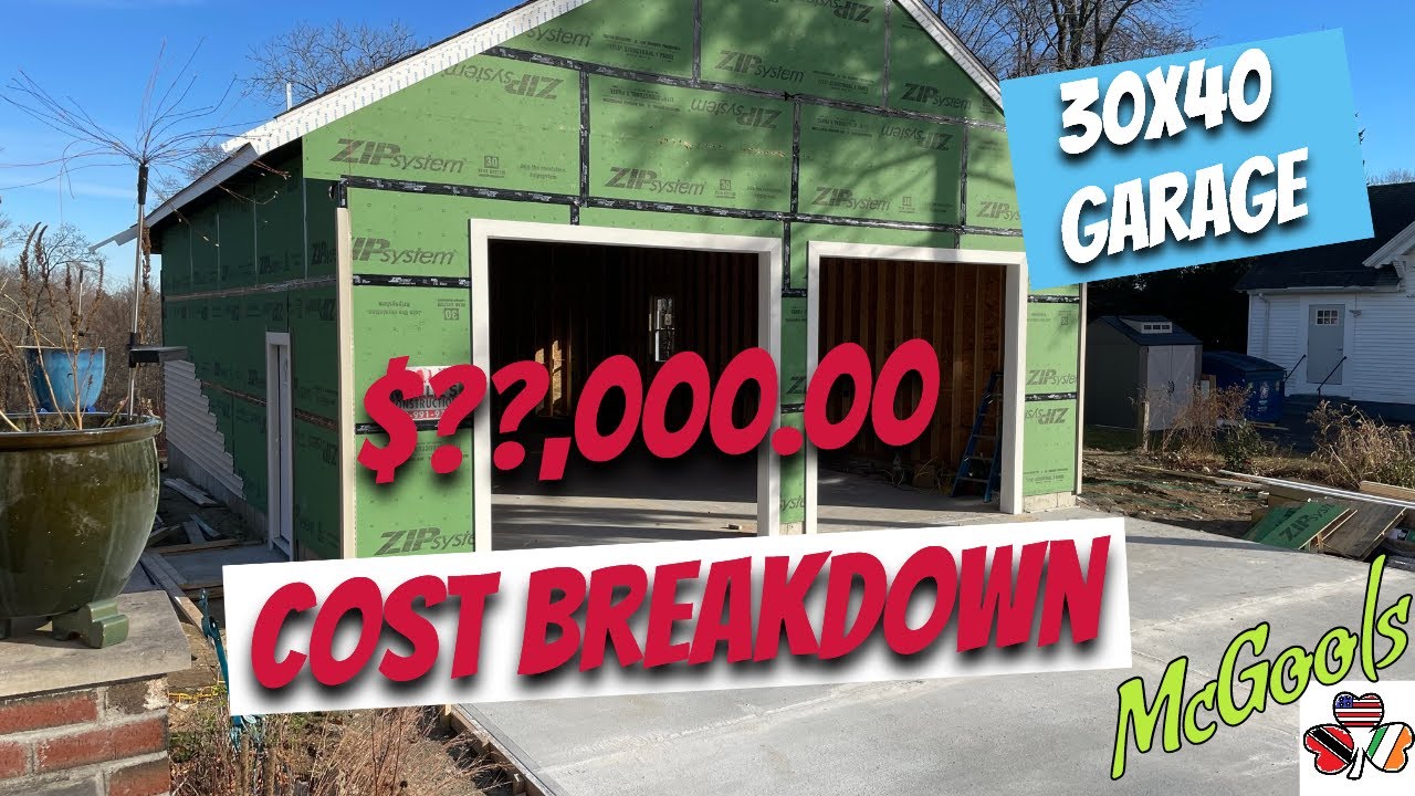 New 30x40 Garage - Shop Build Cost Breakdown - YouTube