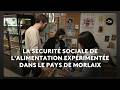 La sécurite sociale de l'alimentation est experimentée dans le pays de Morlaix