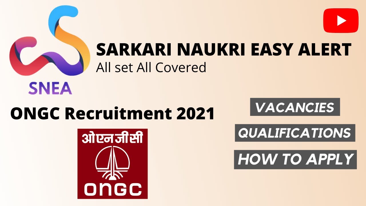 ONGC Recruitment 2021 | Job Alert 2021 Latest Jobs | Sarkari Naukri Most Detailed Video - Team SNEA