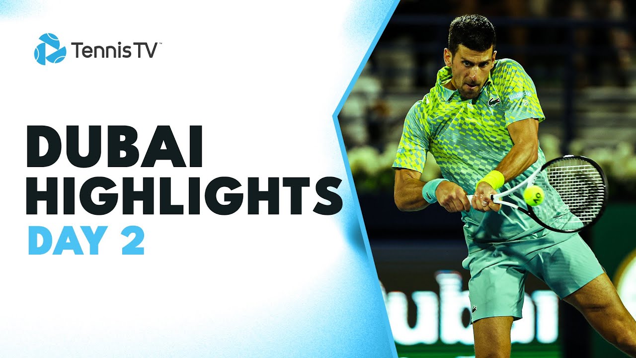 Djokovic and Machac Thriller, Medvedev and Auger-Aliassime Feature Dubai 2023 Highlights Day 2