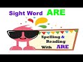 Spelling  and Reading The Word ARE/ Sight words/ Learning Sight Word