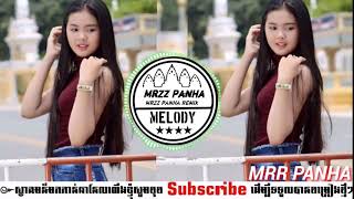 Khmer Remix New Melody Break Mix 2018 For Dance and listing