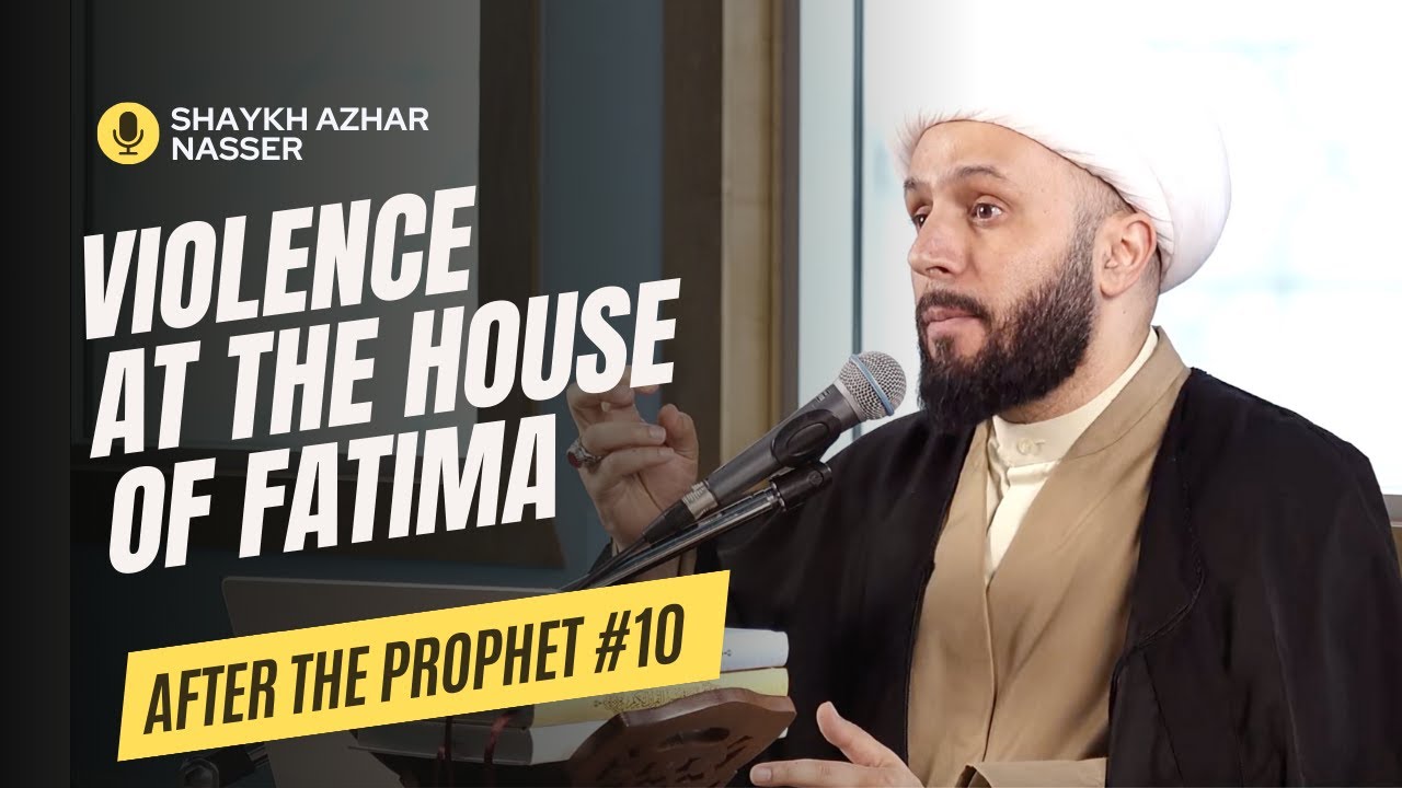 After the Prophet #10: Violence at the House of Fatima