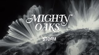 Смотреть клип Mighty Oaks - Storm