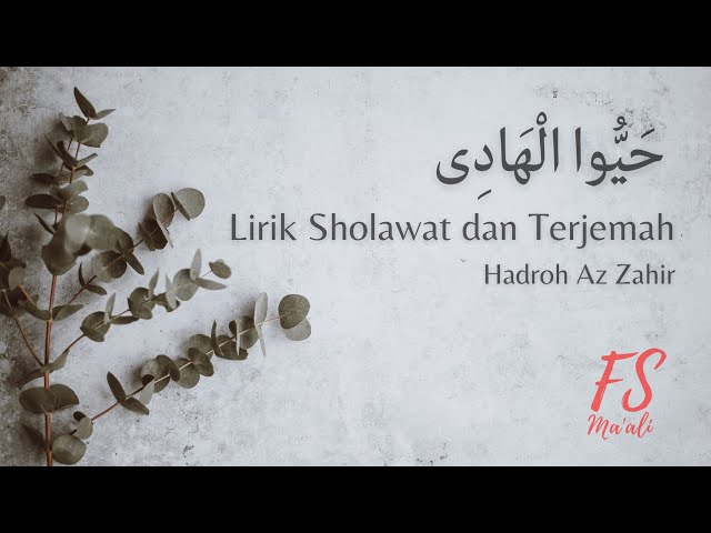 Hayyul Hadi Lirik Sholawat dan Terjemah | Hadroh Az Zahir class=