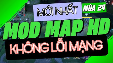 MOD MAP FULL HD MỚI NHẤT MÙA 24 √KHÔNG LỖI MẠNG | TQT - GAME NO LAG