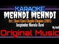 Karaoke Mehndi Mehndi Original Music HQ Audio Jaspinder Narula Ost Chori Chori Chupke Chupke Karaoke Mehndi Mehndi Original Music HQ Audio Jaspinder Narula Ost Chori Chori Chupke Chupke