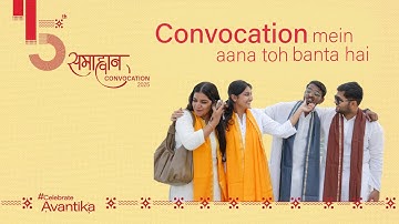 Convocation Mein Aana Toh Banta Hai | SAMAHVAN 2025 - 5th Convocation Ceremony | Avantika University