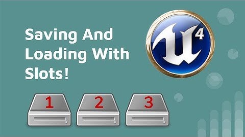 Unreal Engine - Full Saving/Loading Tutorial (2/3)
