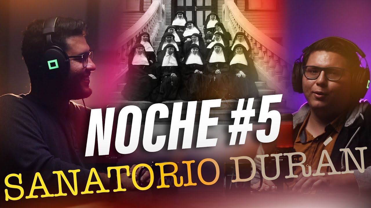 NOCHE #5: EL SANATORIO DURÁN Y LO QUE NADIE CUENTA - CON EXTRABAJADORES Y LA BISNIETA DEL DR DURÁN 🔥