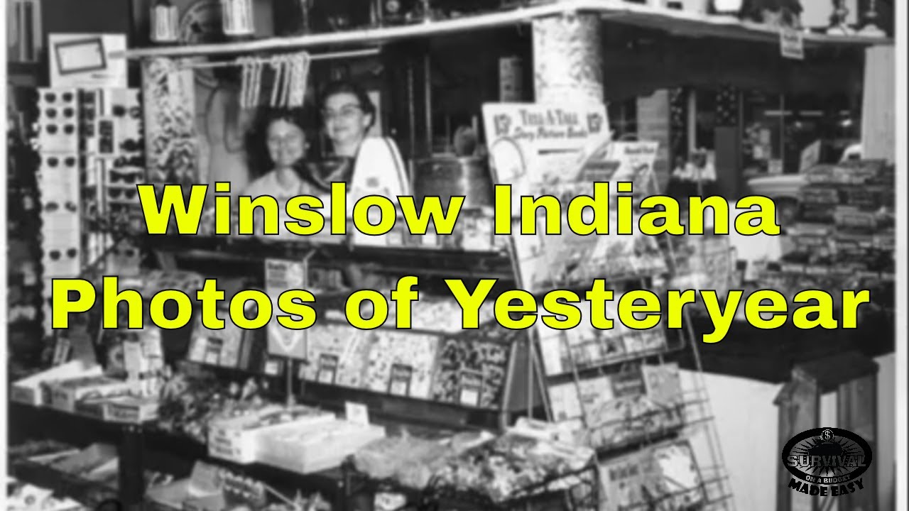 Winslow Indiana Photos of Yesteryear YouTube