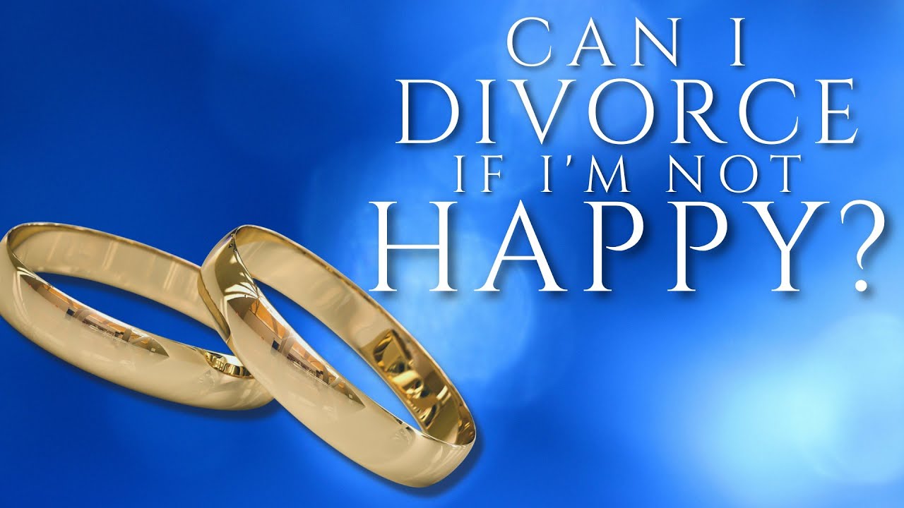 Can I Divorce If I'm Not Happy?